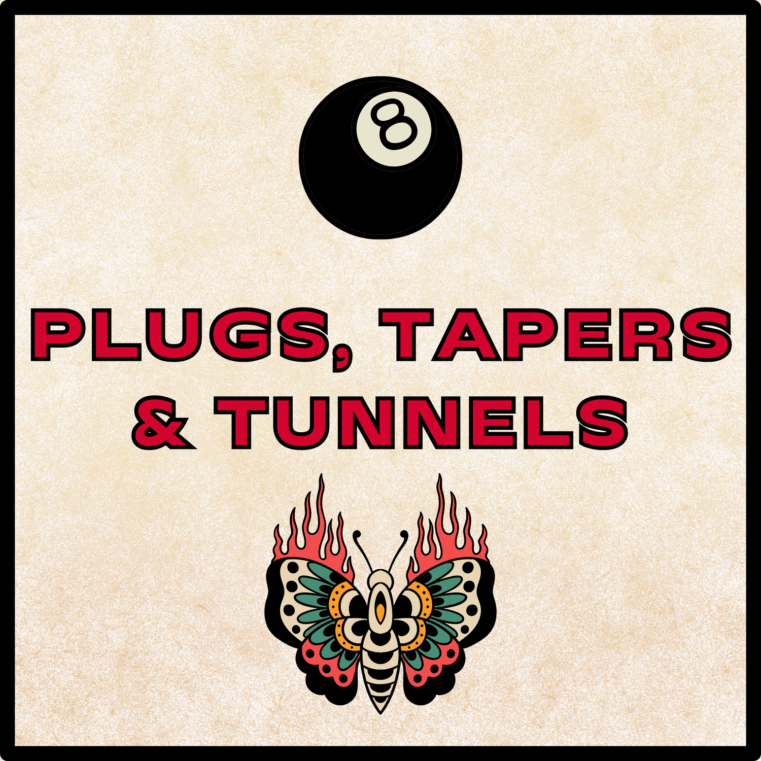 Plugs, Tapers and Tunnels